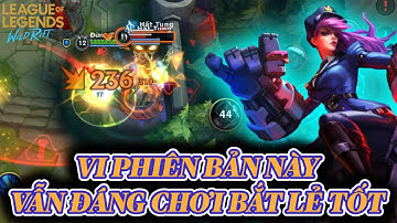 [LMHT:Tốc Chiến] Vi vẫn rất đáng chơi bắt lẻ một mục tiêu rất tốt với lượng sát thương lớn