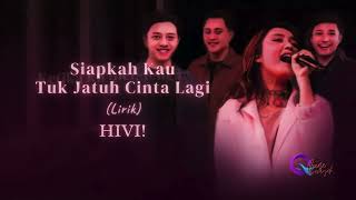 Hivi  Siapkah Kau Tuk Jatuh Cinta Lagi lirik