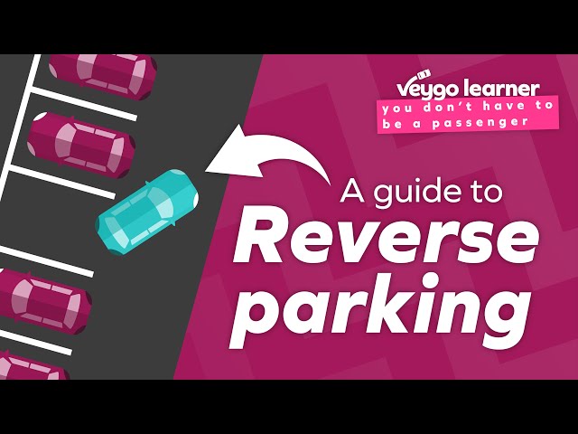 How to reverse park | Veygo Learner Guide class=