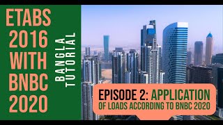 Application Of Loads According To Bnbc 2020 Etabs 2016 With Bnbc 2020 Bangla Tutorial Episode 2