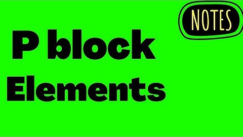 P block elements | handwritten notes | pdf | class 11  | by Sourabh Raina