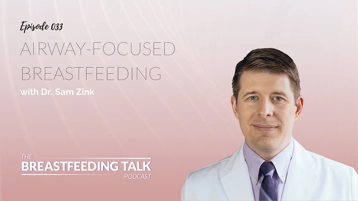 Episode 33: Airway-Focused Breastfeeding with Dr. ...