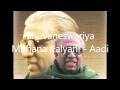Bhuvaneswariya - Mohana Kalyani, Aadi