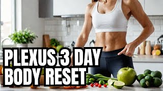 Transform Your Body With Plexus 3 Day Reset
