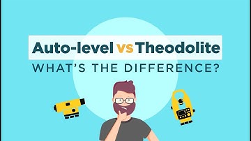 What is an auto level vs a theodolite?
