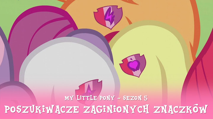 My Little Pony - Sezon 5 Odcinek 18 - Poszukiwacze zaginionych znaczków