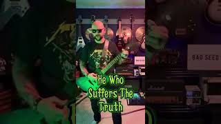 He Who Suffers The Truth | #badseed #metallica #getthereloadout