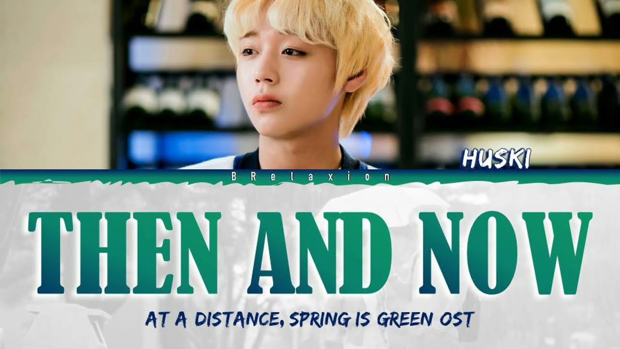 HUSKI (허스키) Then And Now 'At A Distance, Spring Is Green OST' (Color