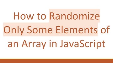 How to Randomize Only Some Elements of an Array in JavaScript