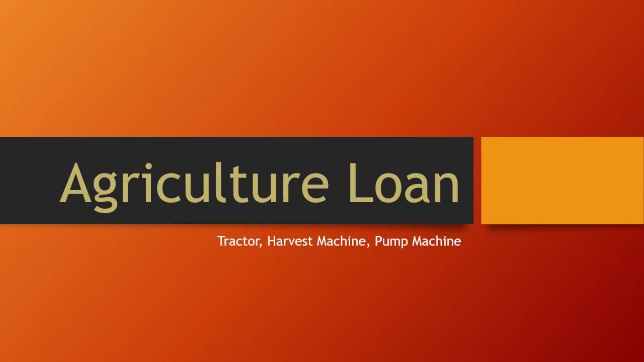 Agriculture Loan Mortgage Loan Video Reviews YouTube