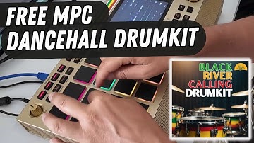 Free MPC Dancehall Drumkit (Mini Expansion): Black River Calling  #freempcexpansion #akaimpc