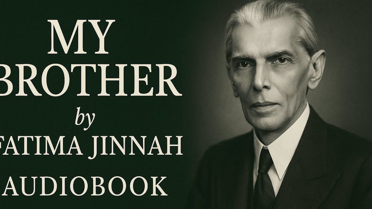 My Brother by Fatima Jinnah (Full Version) - High Quality Audiobook