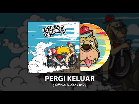 KARNAMEREKA - PERGI KELUAR #Album73 ( Official Video Lirik )