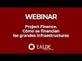 Project Finance, cómo se financian las grandes infraestructuras