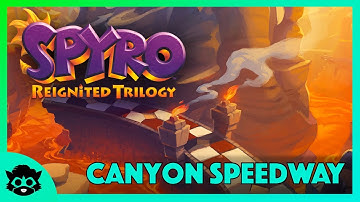Spyro 2 (Reignited) | Part 27: Canyon Speedway 100% (All Gems & Orbs)