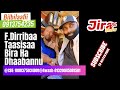 Fi Dirribaa Taasisaa Jira Show