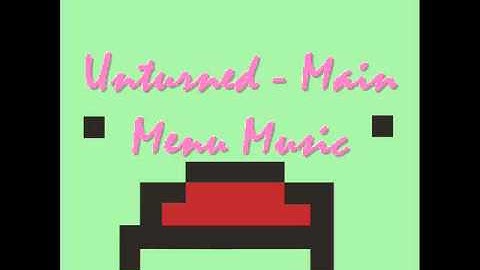 Unturned - Main Menu Music