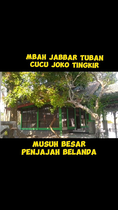 MBAH JABBAR TUBAN CUCU JOKO TINGKIR|MUSUH BESAR PENJAJAH BELANDA#shorts #ziarah #wisatareligi