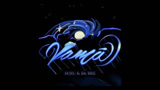 Miru Ft Dr.bre - Vama Prod. By Gazah