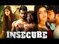 Insecure Hindi Dubbed Movie | Abhinava K, Amiksha P, Sonakshi | South Superhit Movies