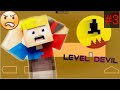 Level Devil gaming video part 3