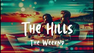 [Perfect 1 Hour Loop] - The Hills - The Weeknd
