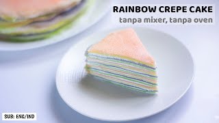 HOW TO MAKE RAINBOW CREPE CAKE