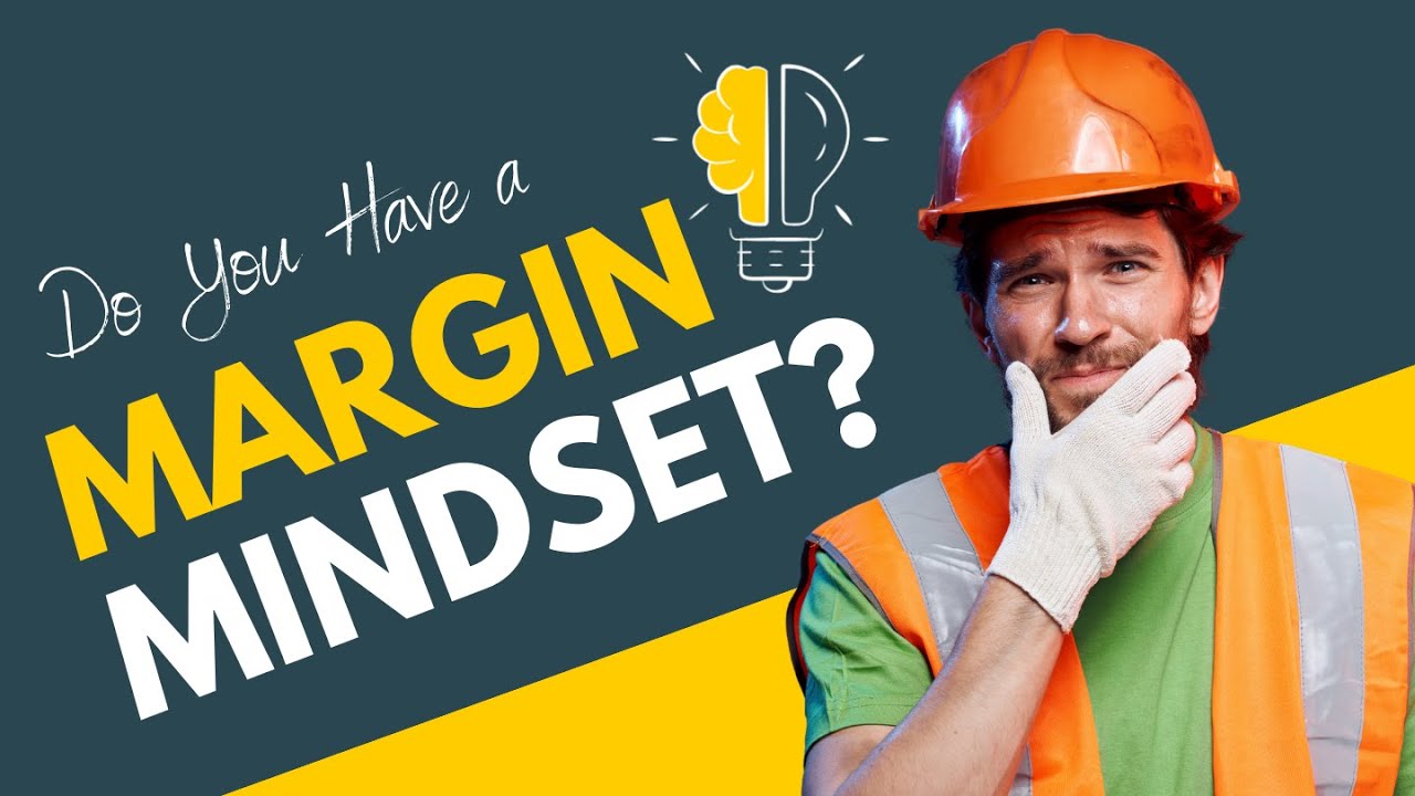 Understanding the Margin Mindset in Construction | CFC 189 # ...