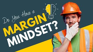 Understanding the Margin Mindset in Construction | CFC 189 #construction #margin #mindset