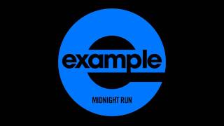 Example - 'Midnight Run' (Flux Pavilion Remix) (Out Now)