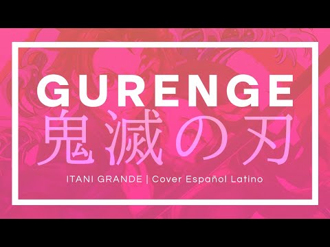 ITANI ⭑ GURENGE (鬼滅の刃) TV version