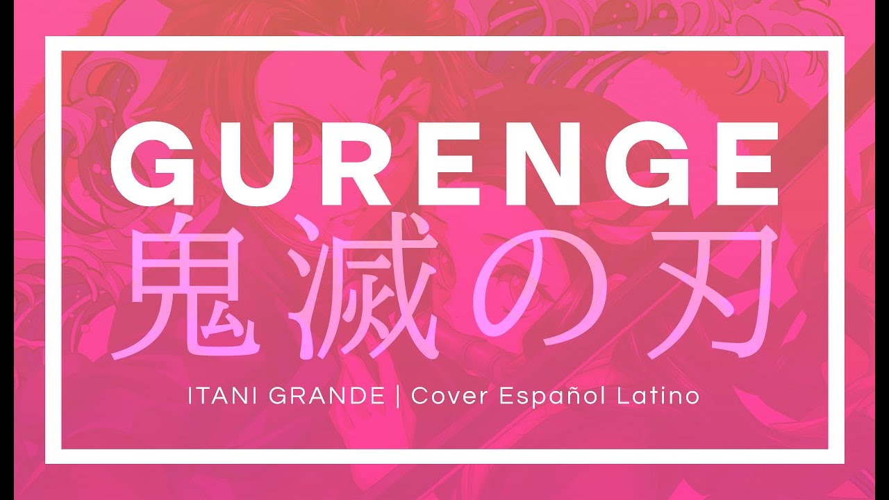 ITANI ⭑ GURENGE (鬼滅の刃) TV version