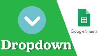 Google Sheets: Quick Dropdown Guide