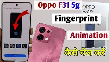 Oppo f31 5g me fingerprint animation change setting /how to change animation in oppo f31 5g / oppo 