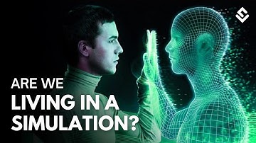 Are We In A Simulation? Computer Simulation Theory Explained