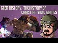 The History of Christian Video Games | Geek History