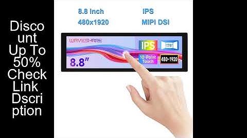 Waveshare 8.8 inch IPS 480x1920 Pixel Capacitive Touchscreen DSI Display 10-point Touch for Raspberr