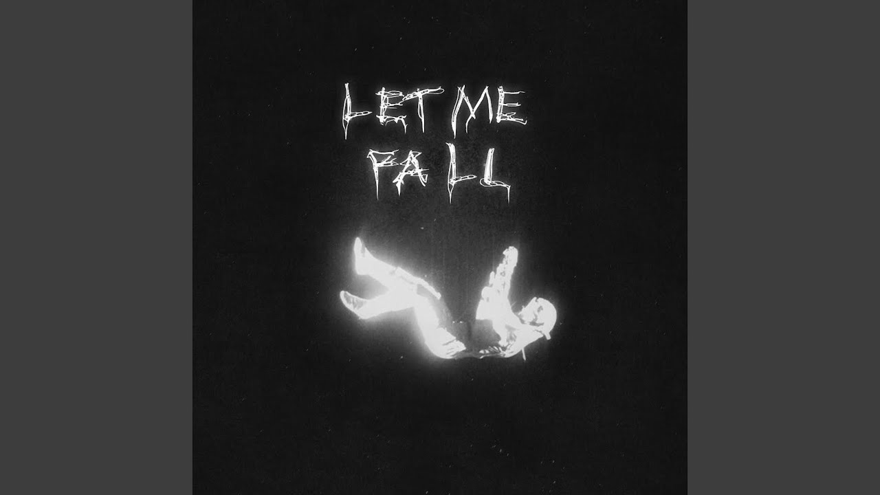 Let Me Fall