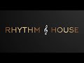 Rhythm house