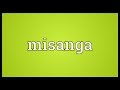Misanga Meaning
