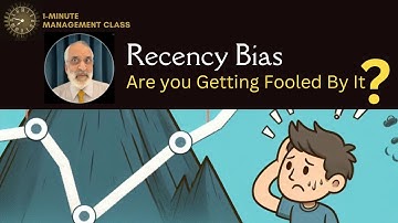 Recency Bias: How Recent Events Fool Your Brain
