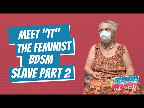 EP6: Meet "It" - The Feminist BDSM Slave | Part 2