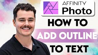 How To Add Outline To Text In Affinity Photo [2026 Guide]