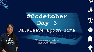 DataWeave Epoch Time | #Codetober 2021 Day 3