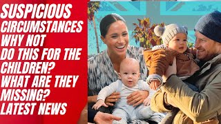 SUSPICIOUS CIRCUMSTANCES MEGHAN HARRY \& THE KIDS! #royal #meghanandharry #meghanmarkle