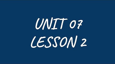 Unit 7 Lesson 2