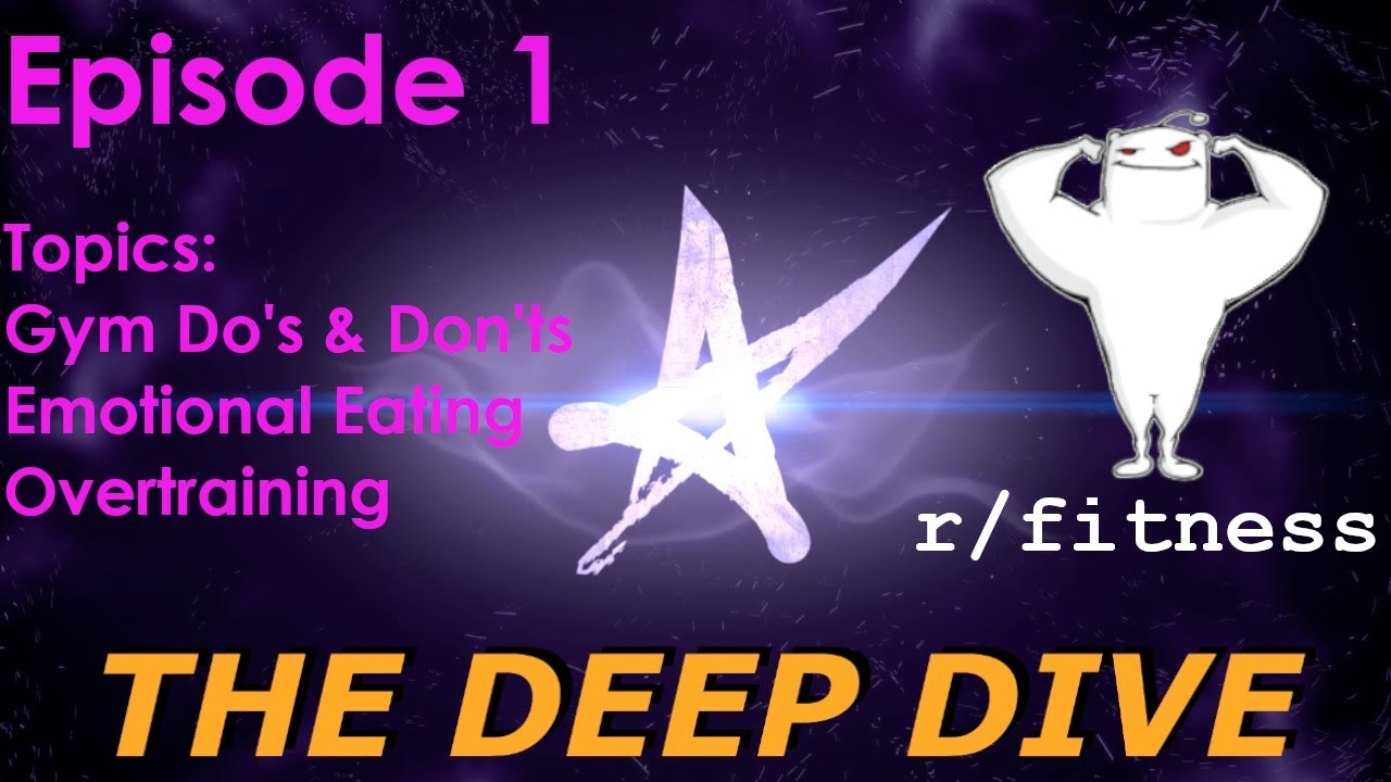 Deep Dive: Reddit r/Fitness ?'s - Do's & Don'ts When Gyms Reopen, Emotional Eating, & Overtraining!