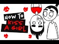 How To Kiss A Girl And Not To Screw Up ( Animation )