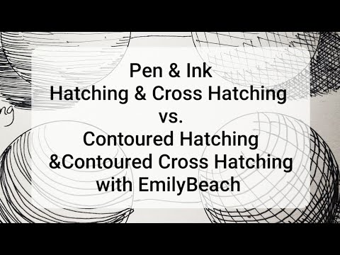 Hatching & Cross Hatching Vs. Contoured Pen & Ink Techniques