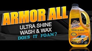 ArmorAll Ultra Shine Wash & wax Does it foam